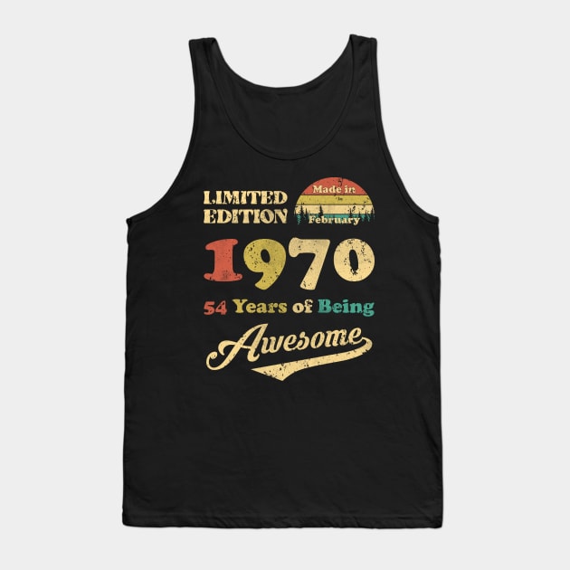 Made In February 1970 54 Years Of Being Awesome Vintage 54th Birthday Tank Top by Hsieh Claretta Art